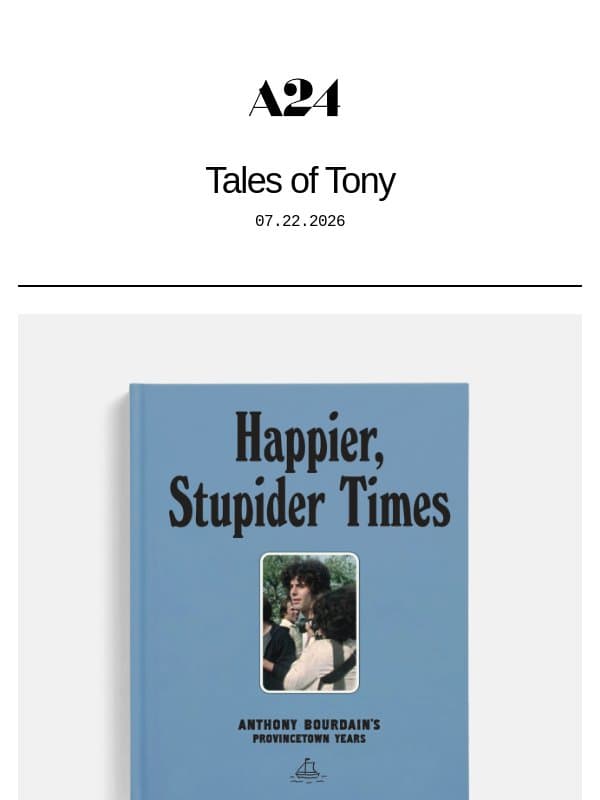 Happier, Stupider Times email from A24