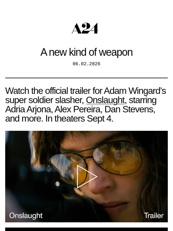 A new kind of weapon email from A24