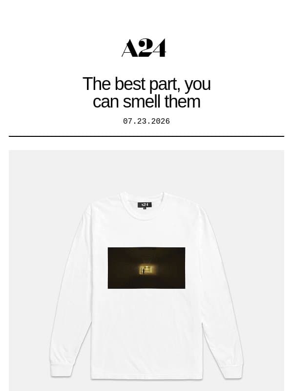 The best part, you can smell them email from A24