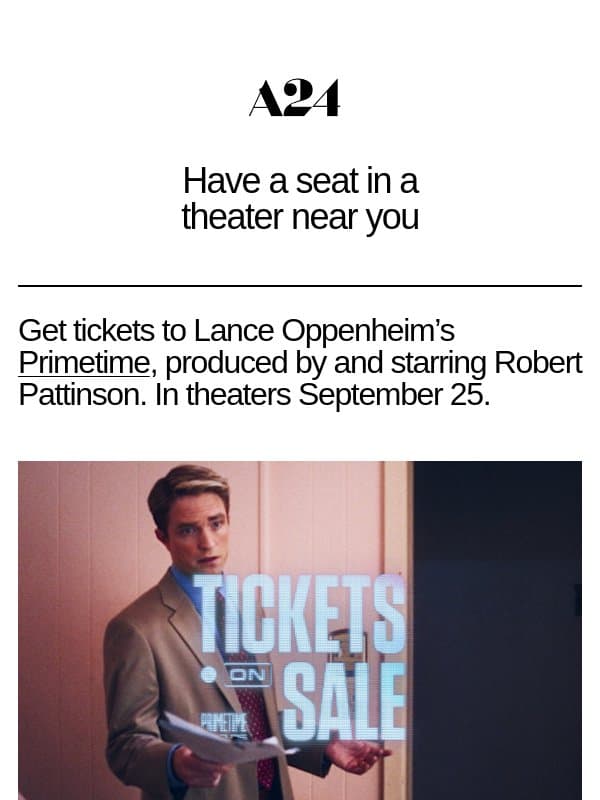 Have a seat in a theater near you email from A24