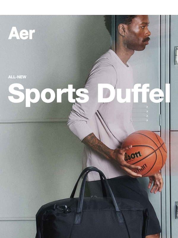 Introducing the all-new Sports Duffel email from Aer