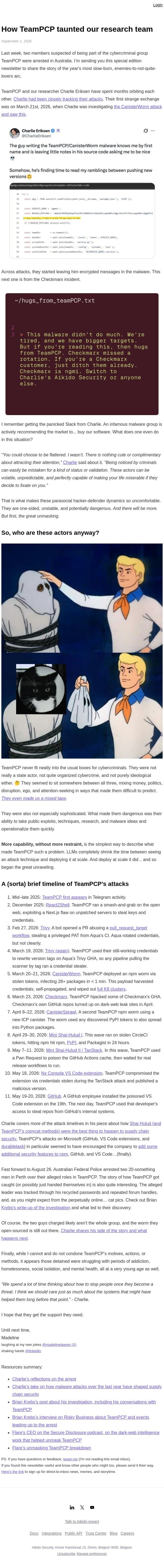 Alleged members of cybercrime collective TeamPCP arrested after months-long cat-and-mouse chase with Aikido researchers. email from Aikido screenshot