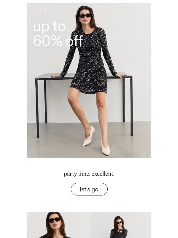 60% off starts now ✨ email from AYR