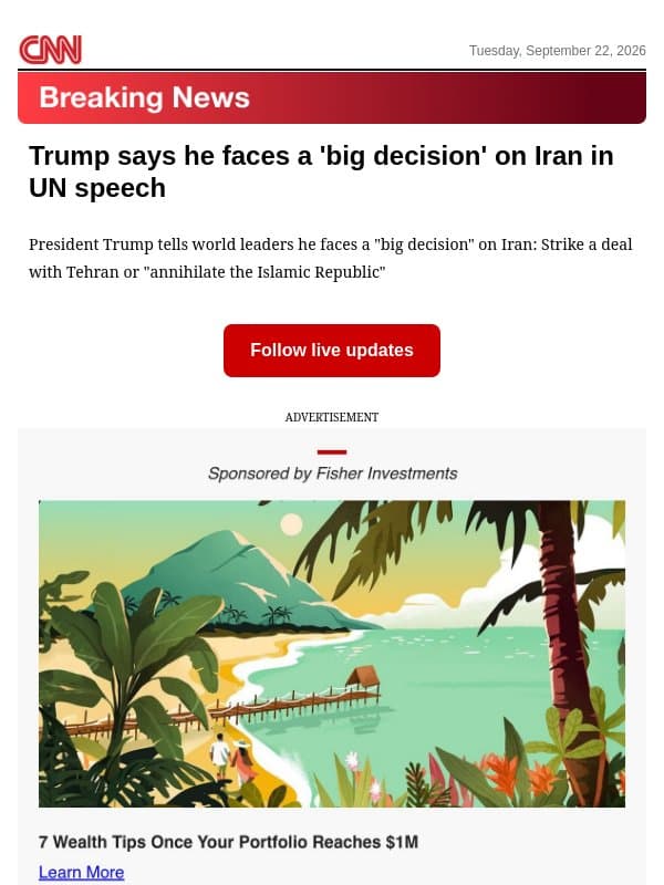 Trump says he faces a 'big decision' on Iran in UN speech email from CNN