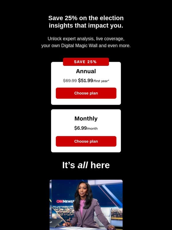 Save 25% on election insights with John King and more. email from CNN