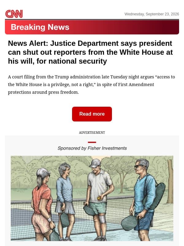 News Alert: Justice Department says president can shut out reporters from the White House at his will, for national security email from CNN