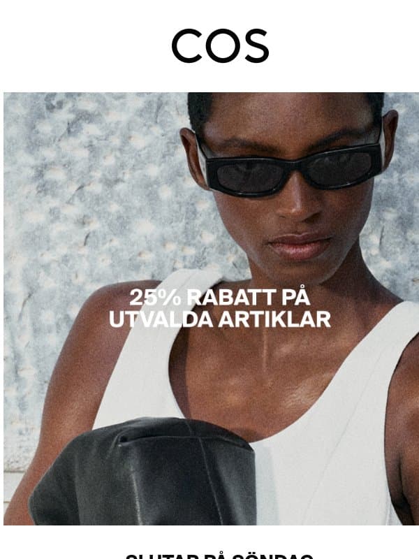 25% rabatt på utvalda stilar email from COS