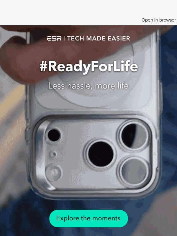 Your phone, ready for anything #ReadyForLife | ESR email from ESR