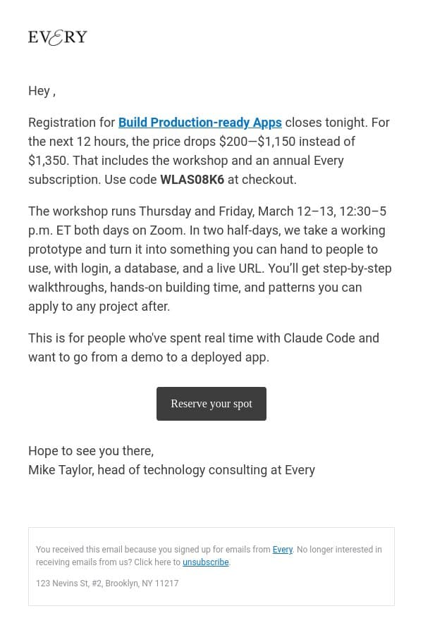 Turn your prototype into a live product: 12 hours left to register—save $200 email from Every screenshot