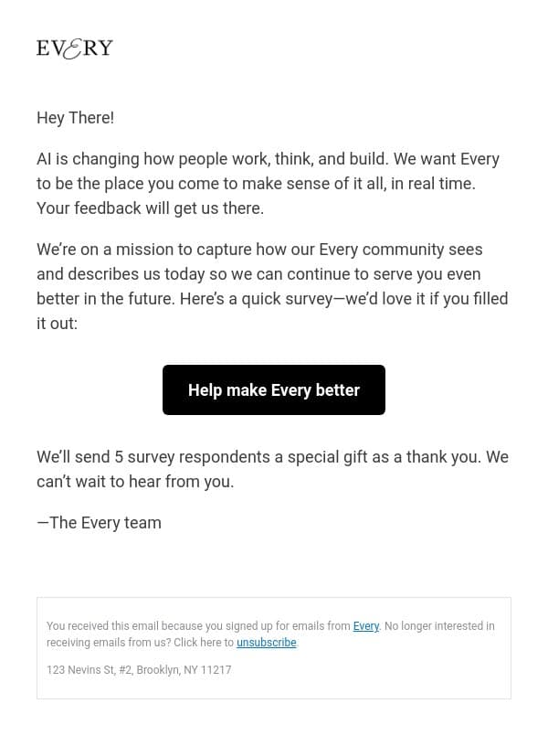 We need your help: Tell us what you think about Every email from Every screenshot
