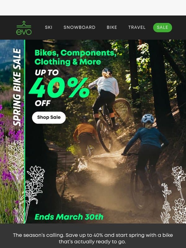 Up to 40% Off - Spring Bike Sale is On! 🚵‍♂️ email from Evo