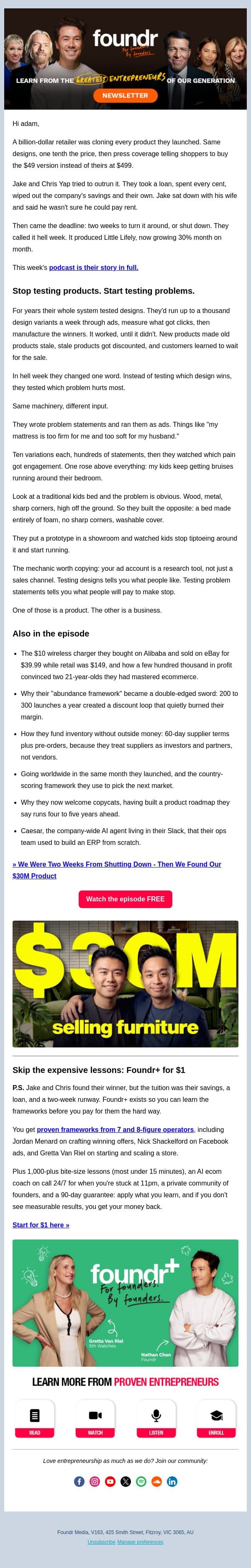 [VIDEO] Two weeks from dead. Then they found their $30m product email from Foundr screenshot