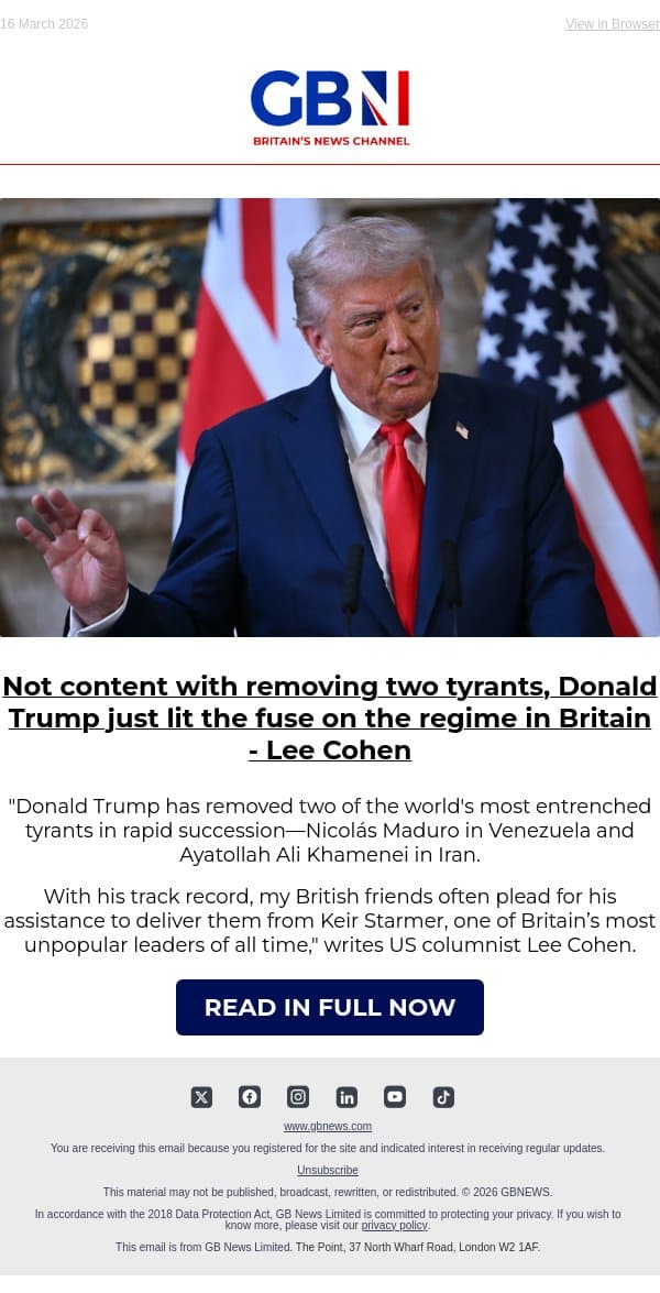 Not content with removing two tyrants, Donald Trump just lit the fuse on the regime in Britain email from GB News screenshot