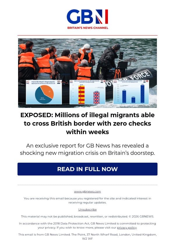 EXPOSED: Millions of illegal migrants able to cross British border with zero checks within weeks email from GB News screenshot