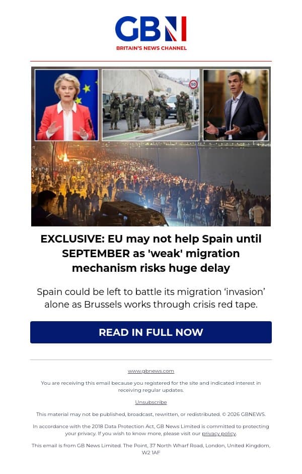 EXCLUSIVE: EU may not help Spain until SEPTEMBER as 'weak' migration mechanism risks huge delay email from GB News screenshot