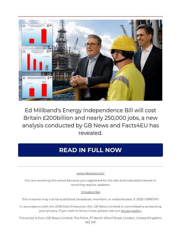 Ed Miliband's £200bn Net Zero gamble risks 250k jobs and buries North Sea treasure email from GB News screenshot