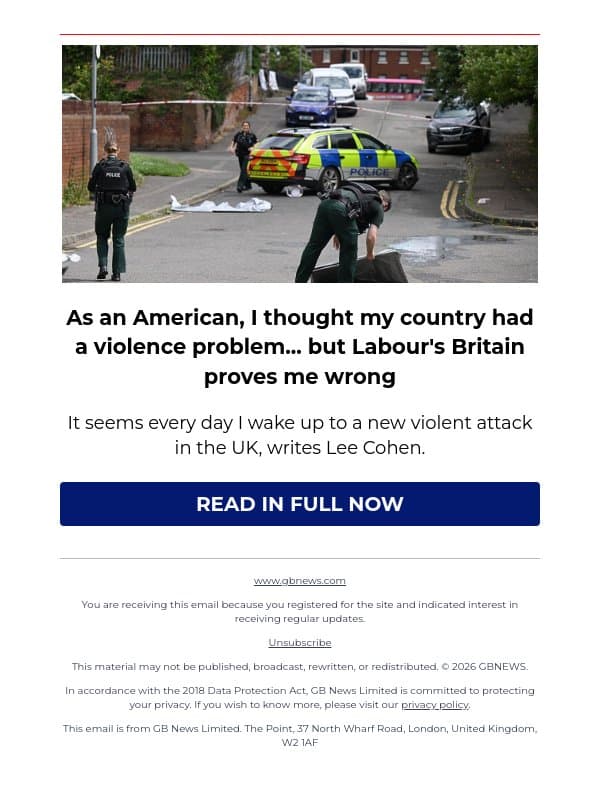 As an American, I thought my country had a violence problem... but Labour's Britain proves me wrong email from GB News screenshot