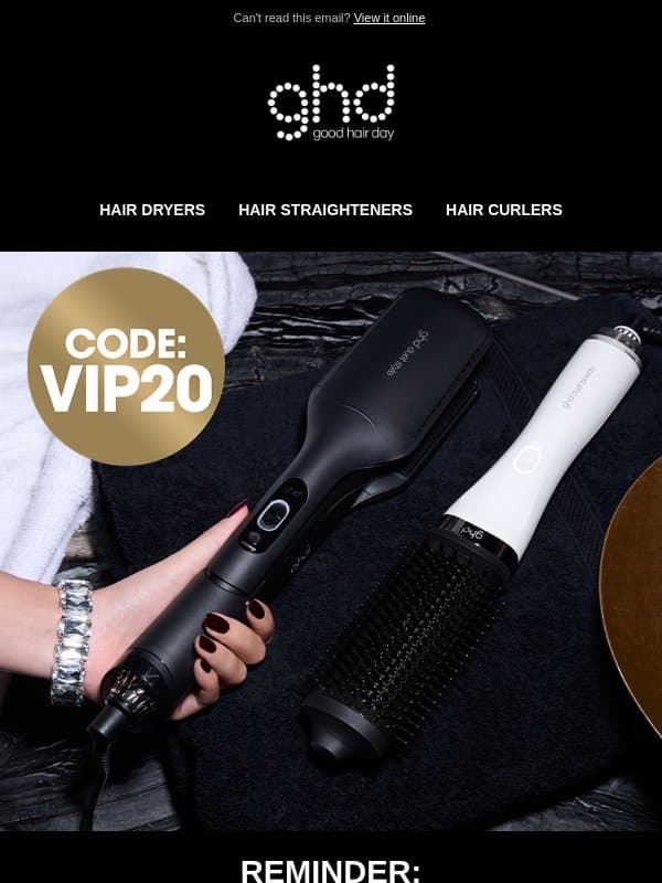 Reminder: Your Exclusive 20% Off Is Inside email from GHD
