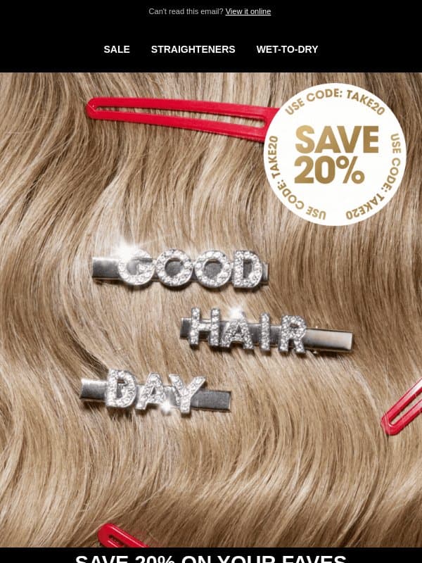 Future you has great hair (and saved 20%) email from GHD