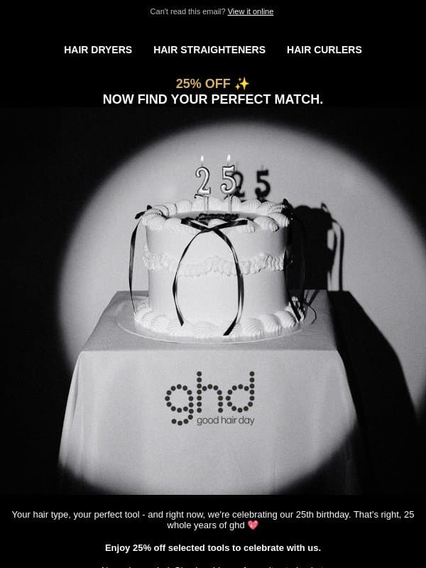 What does your hair need? Now 25% off email from GHD
