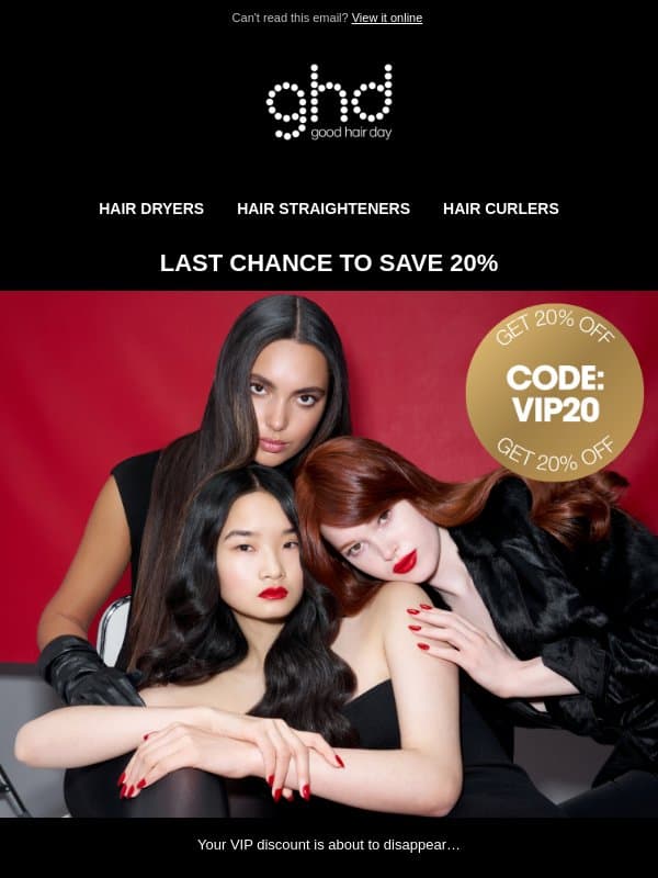 ONE Day Left ⏳ 20% Off ghd Tools email from GHD