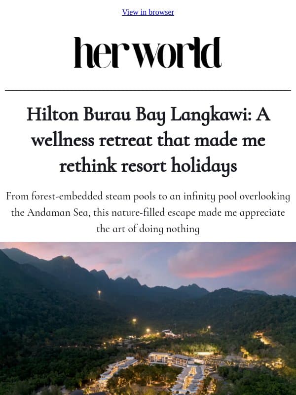 [ADV] Hilton Burau Bay Langkawi: A wellness retreat that made me rethink resort holidays email from H.E.R.