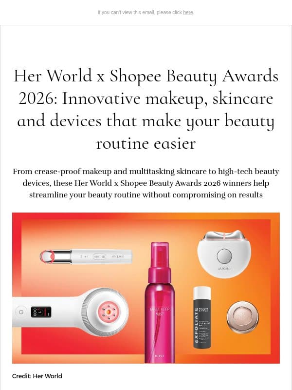 [ADV] Her World x Shopee Beauty Awards 2026: Innovative makeup, skincare and devices that make your beauty routine easier email from H.E.R.