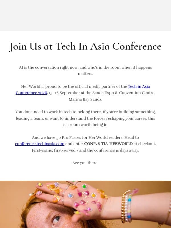 We’re giving away 50 Pro Passes to the Tech In Asia Conference email from H.E.R.