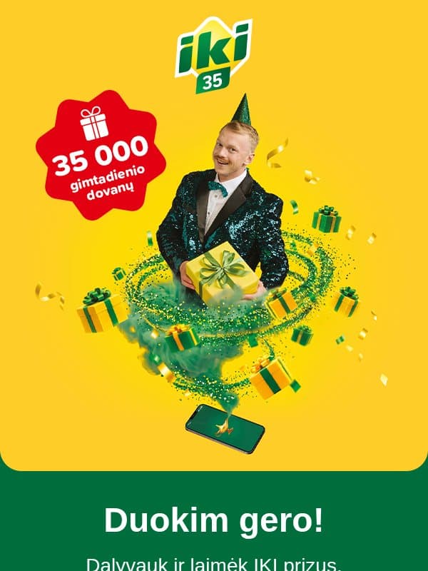 Net 35 000 gimtadienio dovanų laukia Jūsų!🎁 email from Iki