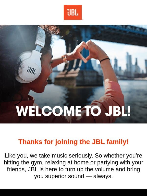 Welcome to JBL email from JBL