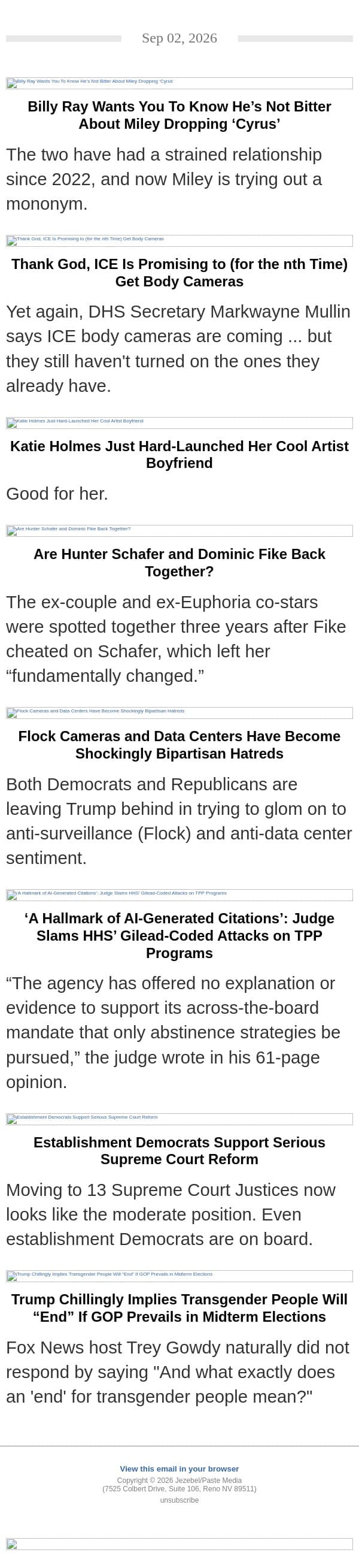 Miley Drops the "Cyrus," ICE Hates Body Cameras, RFK Jr. Cheats with AI email from Jezebel screenshot