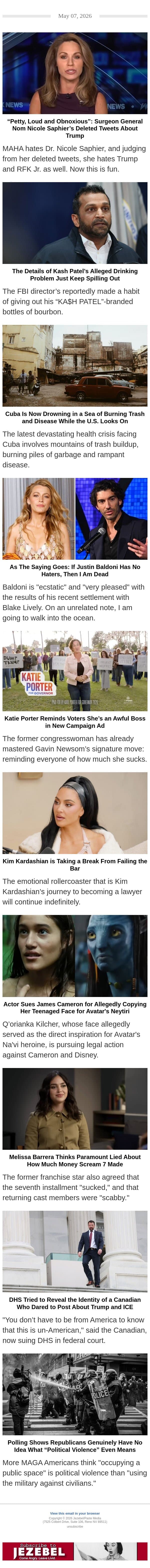 Trump's Nominee Bad-Mouths Him, Kash Patel's Private Booze, Lively-Baldoni Fallout email from Jezebel screenshot