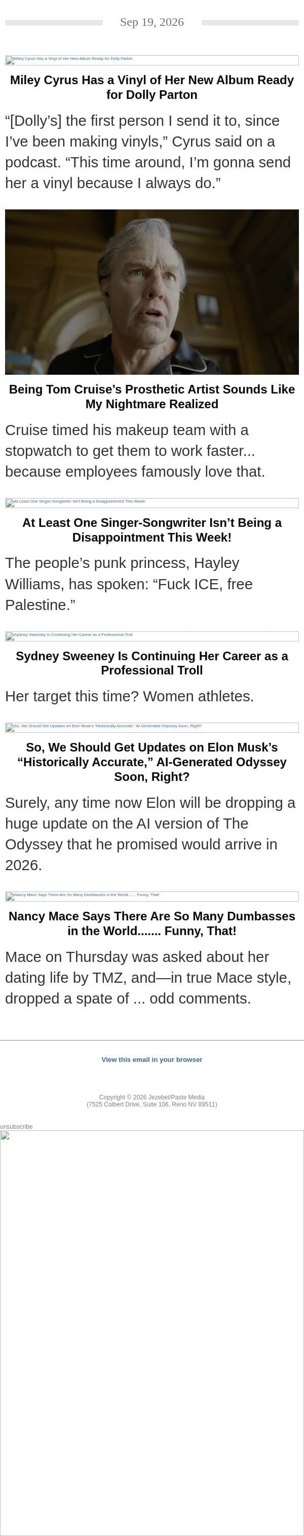Miley Cyrus’ Vinyl for Dolly Parton, Working With Tom Cruise Is a Nightmare Realized, and Other Great Stories From This Week email from Jezebel screenshot