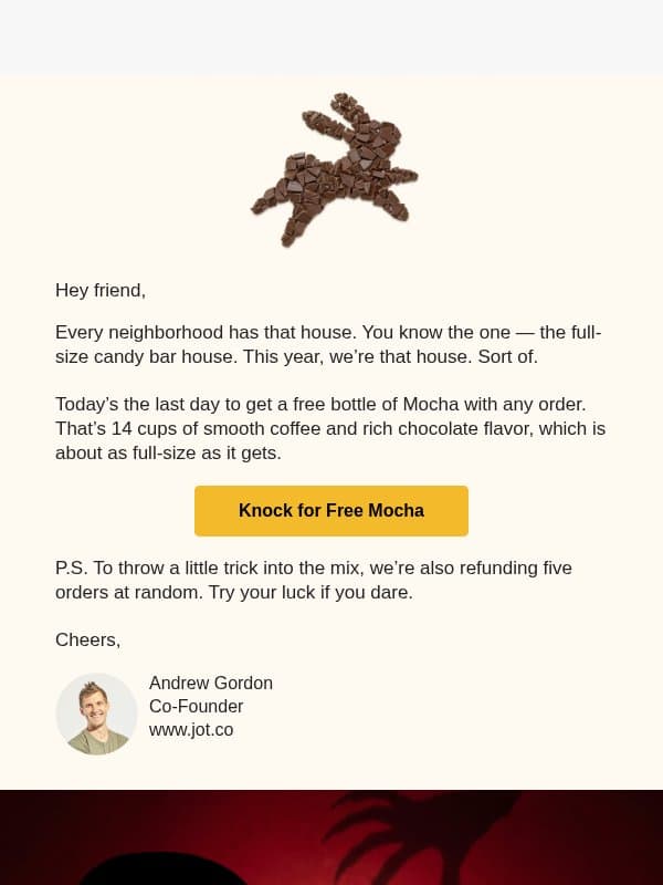 Free Mocha 'til midnight. Mwahaha! email from Jot