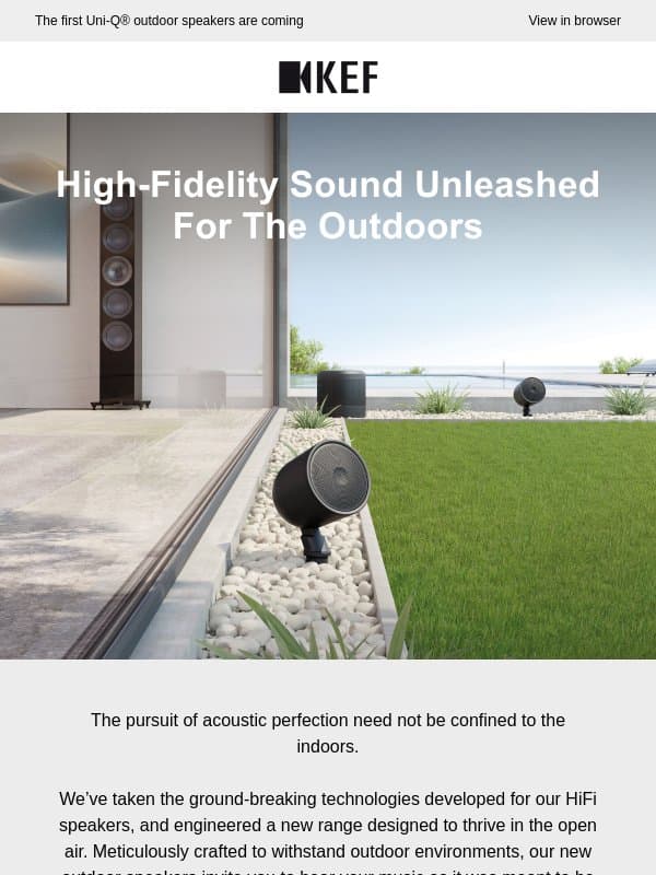 High-Fidelity Sound Unleashed For The Outdoors — Coming soon. email from KEF