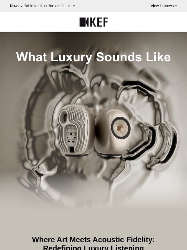 Introducing LS LUXE: This is What Luxury Sounds Like email from KEF