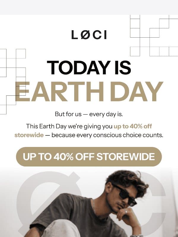 Earth Day: up to 40% off! email from LØCI