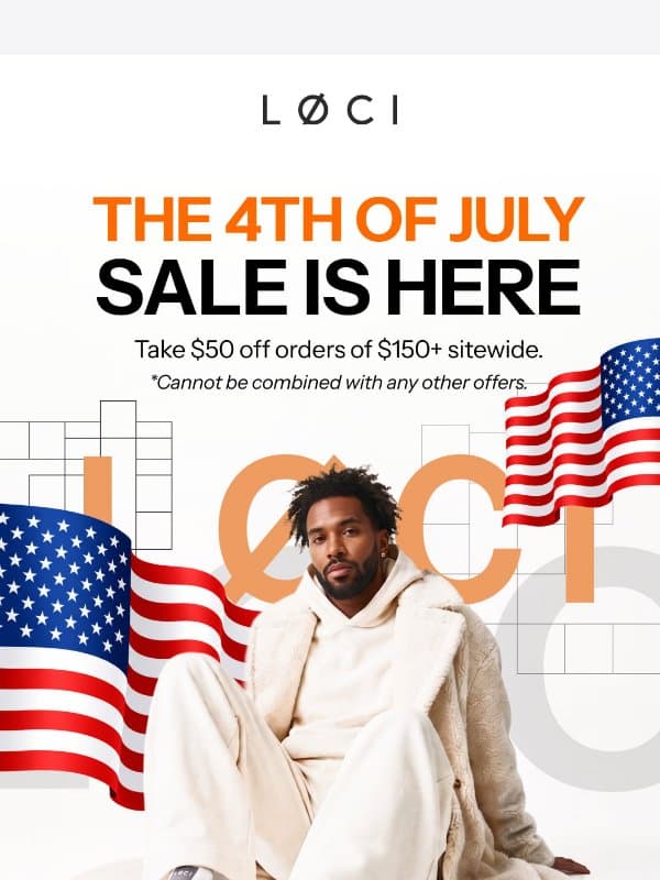 The 4th of July Sale Is Here email from LØCI