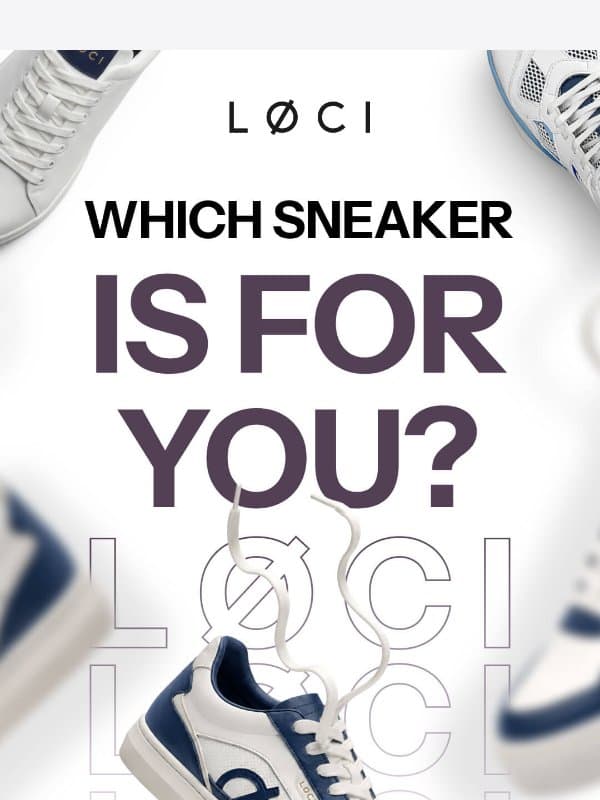 Which sneaker are you? email from LØCI