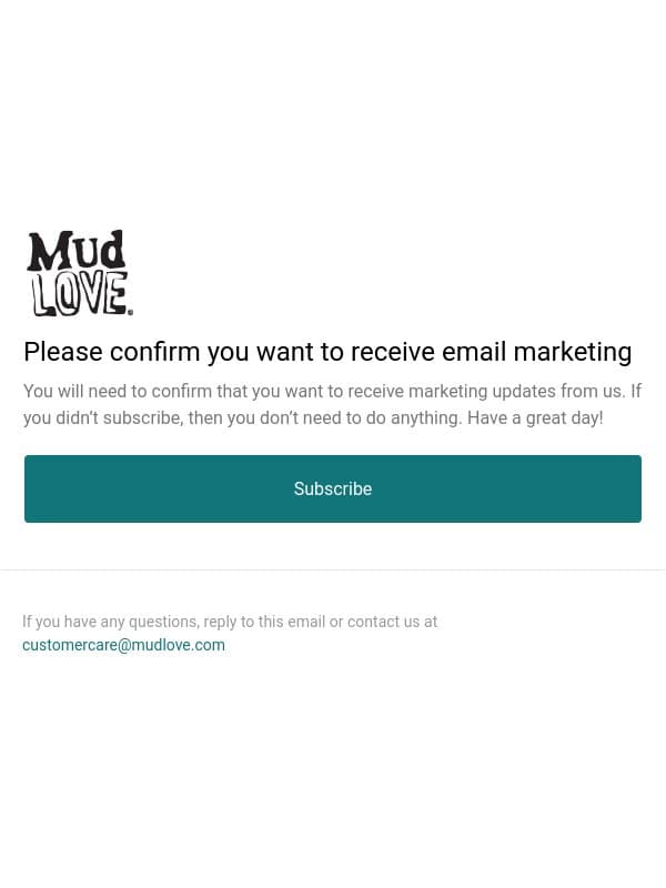 Confirm your MudLOVE Newsletter Subscription email from MudLOVE screenshot