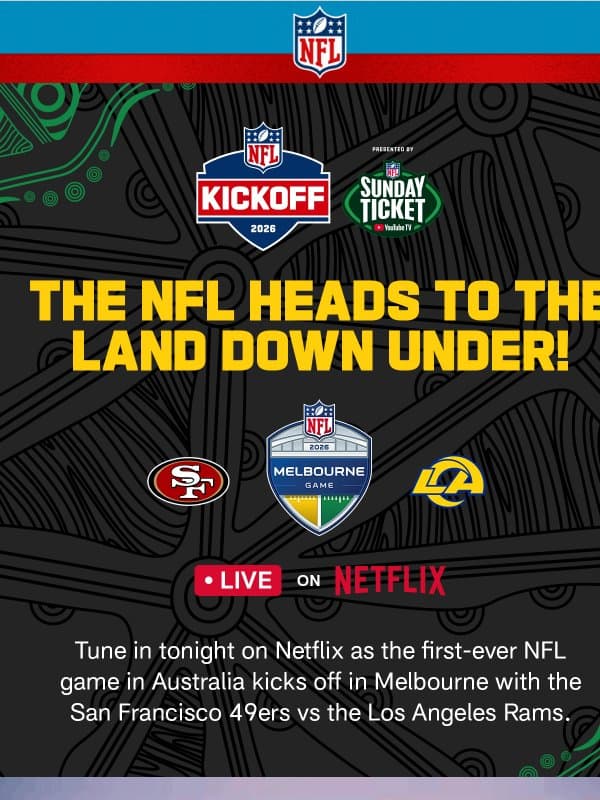🔥The NFL’s First Melbourne Game Is LIVE on Netflix Tonight! email from NFL