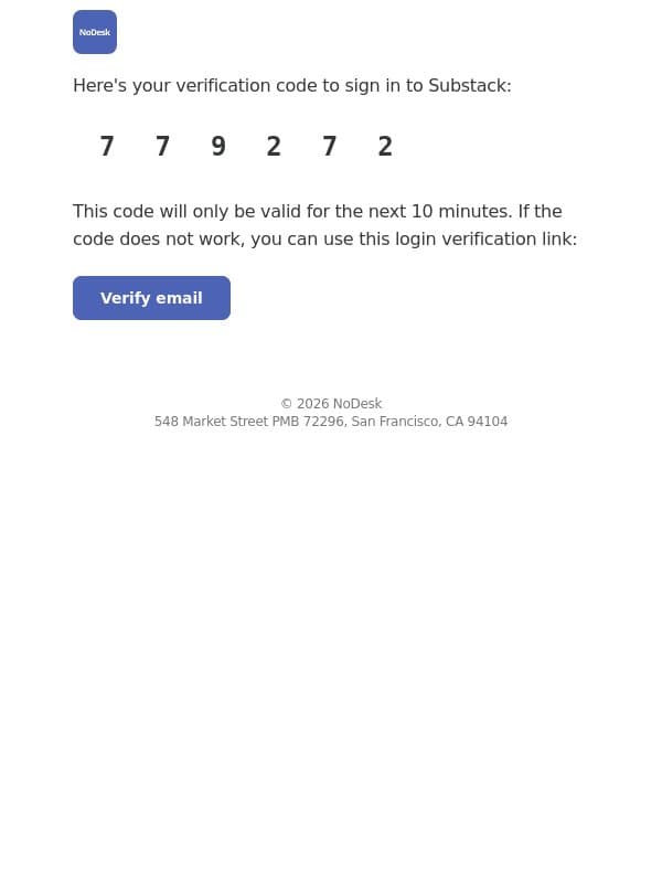 779272 is your Substack verification code email from NoDesk screenshot