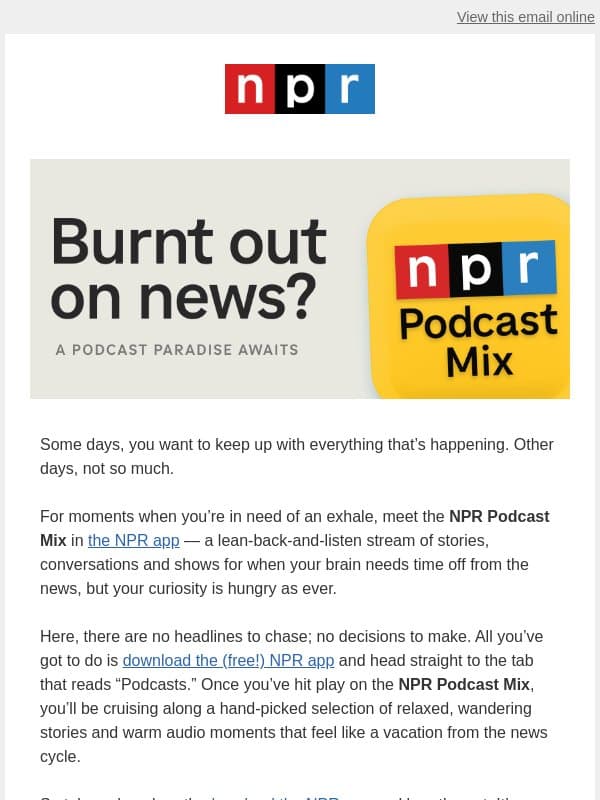 Breaking: You deserve a break. email from NPR