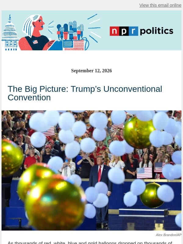 Trump’s Unconventional Convention email from NPR