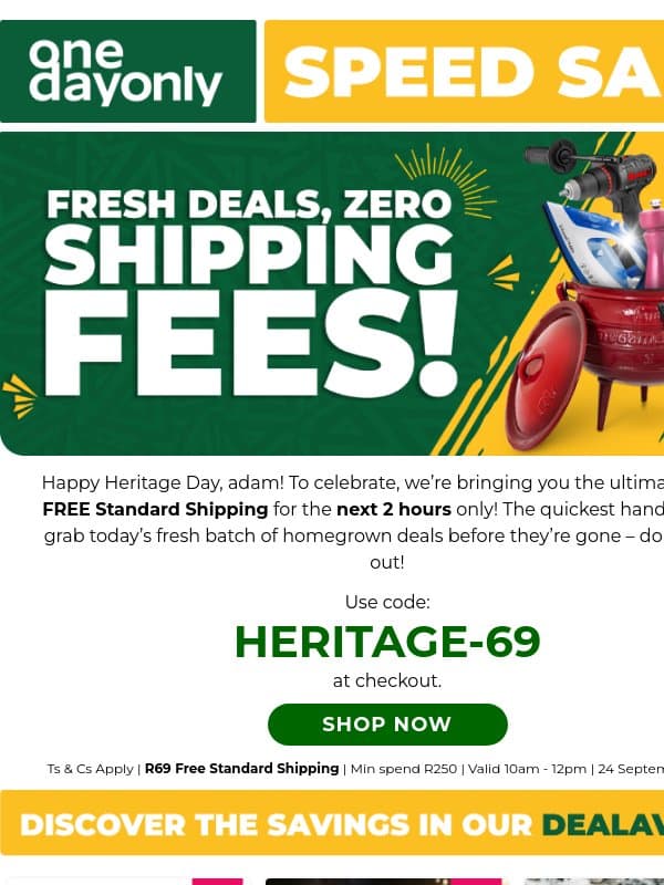 FREE Shipping on Heritage Day? Ja, no, epic! 🇿🇦 email from Odo