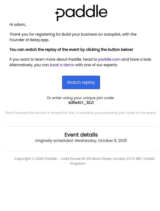 Registration confirmation for Build your business on autopilot, with the Founder of Relay.app email from Paddle screenshot