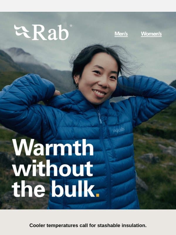 Warmth that won’t weigh you down. email from Rab