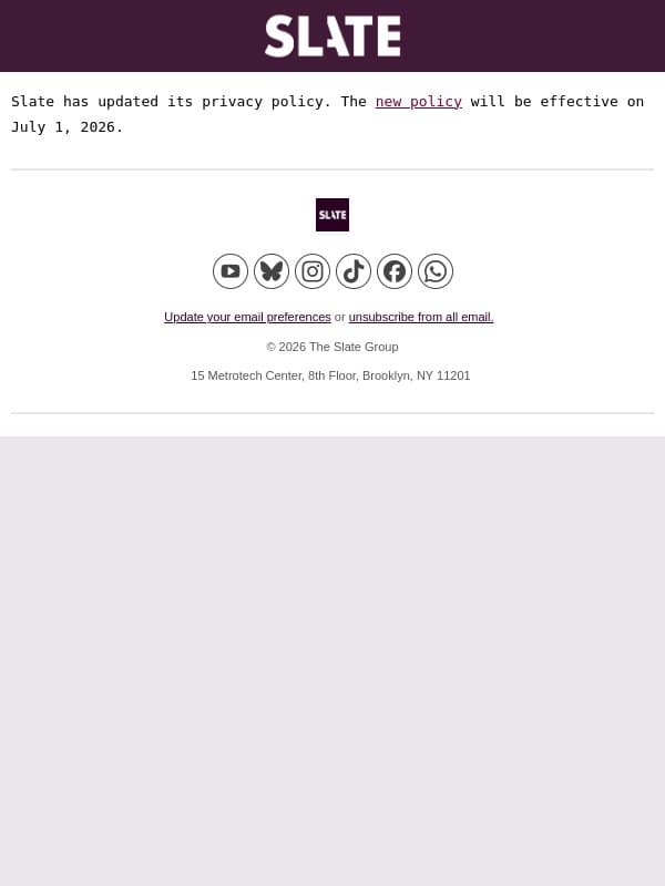 We have updated our privacy policy email from Slate screenshot