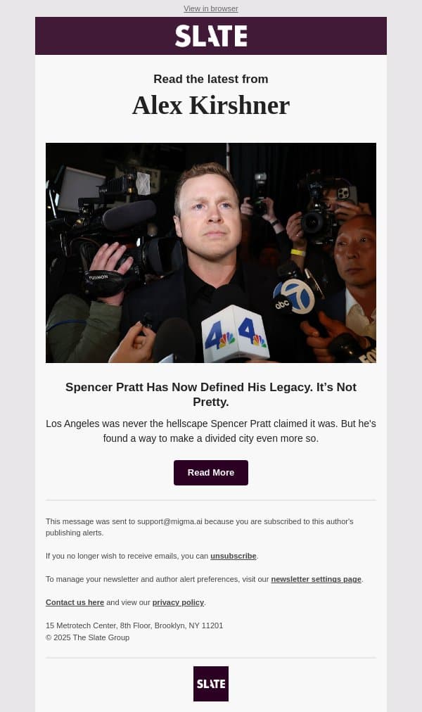 Spencer Pratt Has Now Defined His Legacy. It’s Not Pretty. email from Slate screenshot