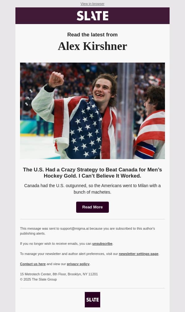 The U.S. Had a Crazy Strategy to Beat Canada for Men’s Hockey Gold. I Can’t Believe It Worked. email from Slate screenshot